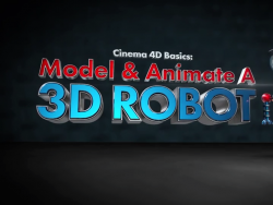 ˶̳Cinema 4D Basics Model & Animate A 3D Robot
